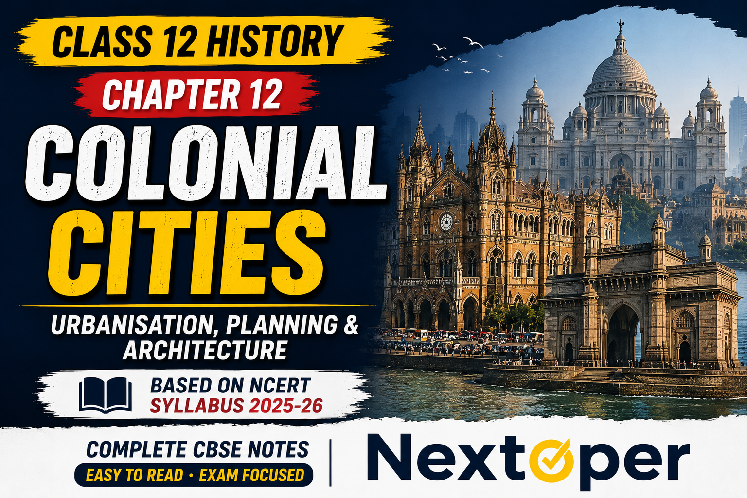 You are currently viewing NCERT Class 12 History Chapter 12 Colonial Cities Notes | Nextoper