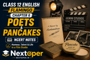 CBSE Class 12 English Flamingo Chapter 6 Notes