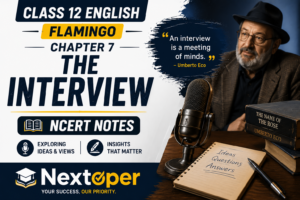 Class 12 English Flamingo Chapter 7 Notes