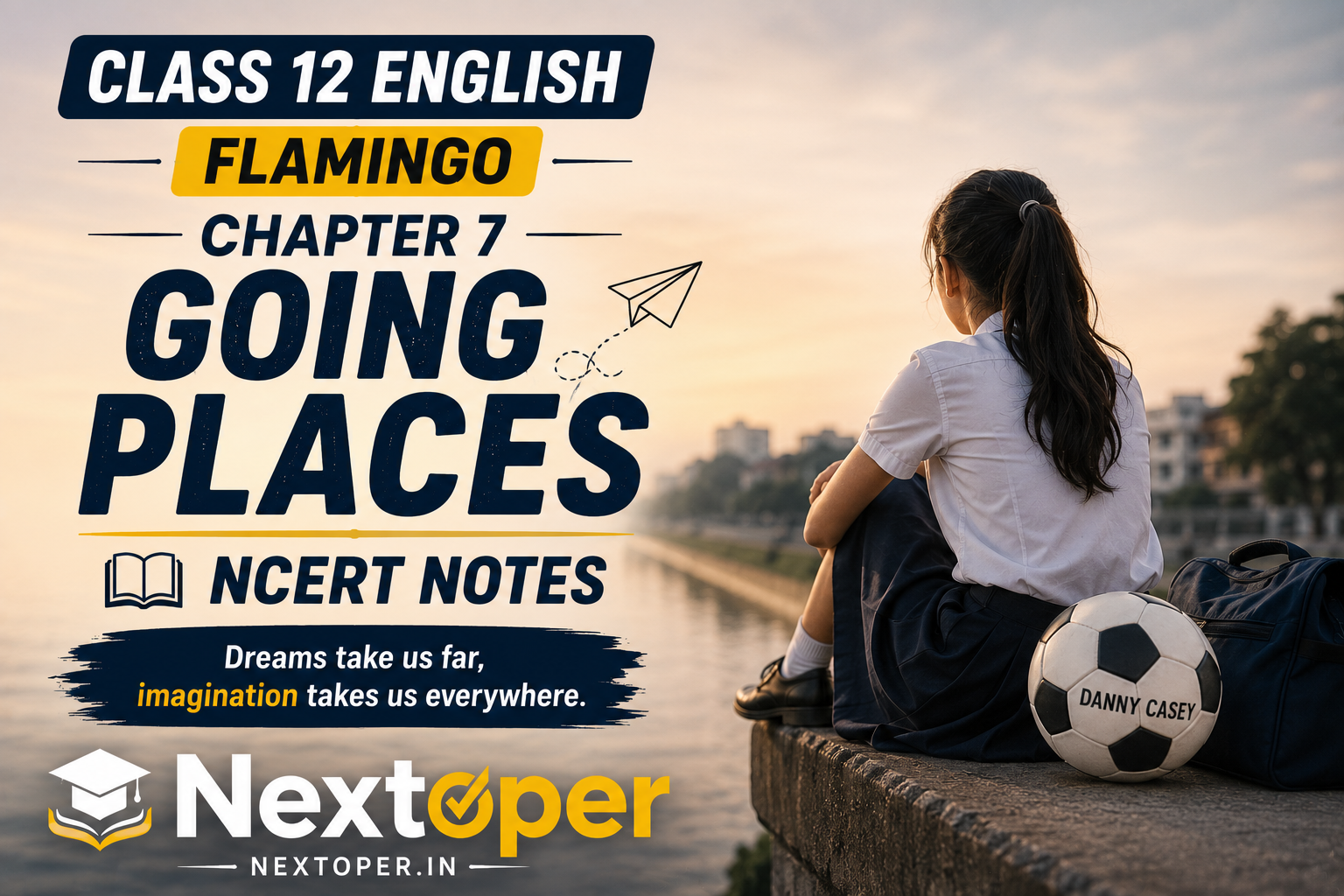 You are currently viewing NCERT Class 12 English Going Places PDF Notes | Full Chapter Summary, Q&N, MCQs, Notes