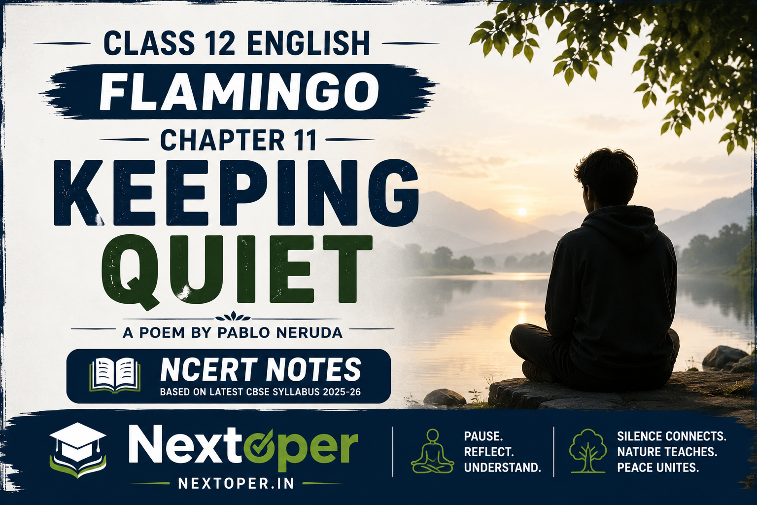 You are currently viewing NCERT Class 12 English Chapter 11 Keeping Quiet PDF Notes — Summary, Themes & Q&A 2025-26 | Nextoper