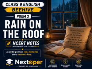 NCERT Class 9 English Beehive Poem 3 — Rain on the Roof Full PDF Notes