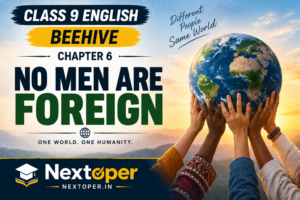 Class 9 English Chapter 6 PDF Notes No Men Are Foreign