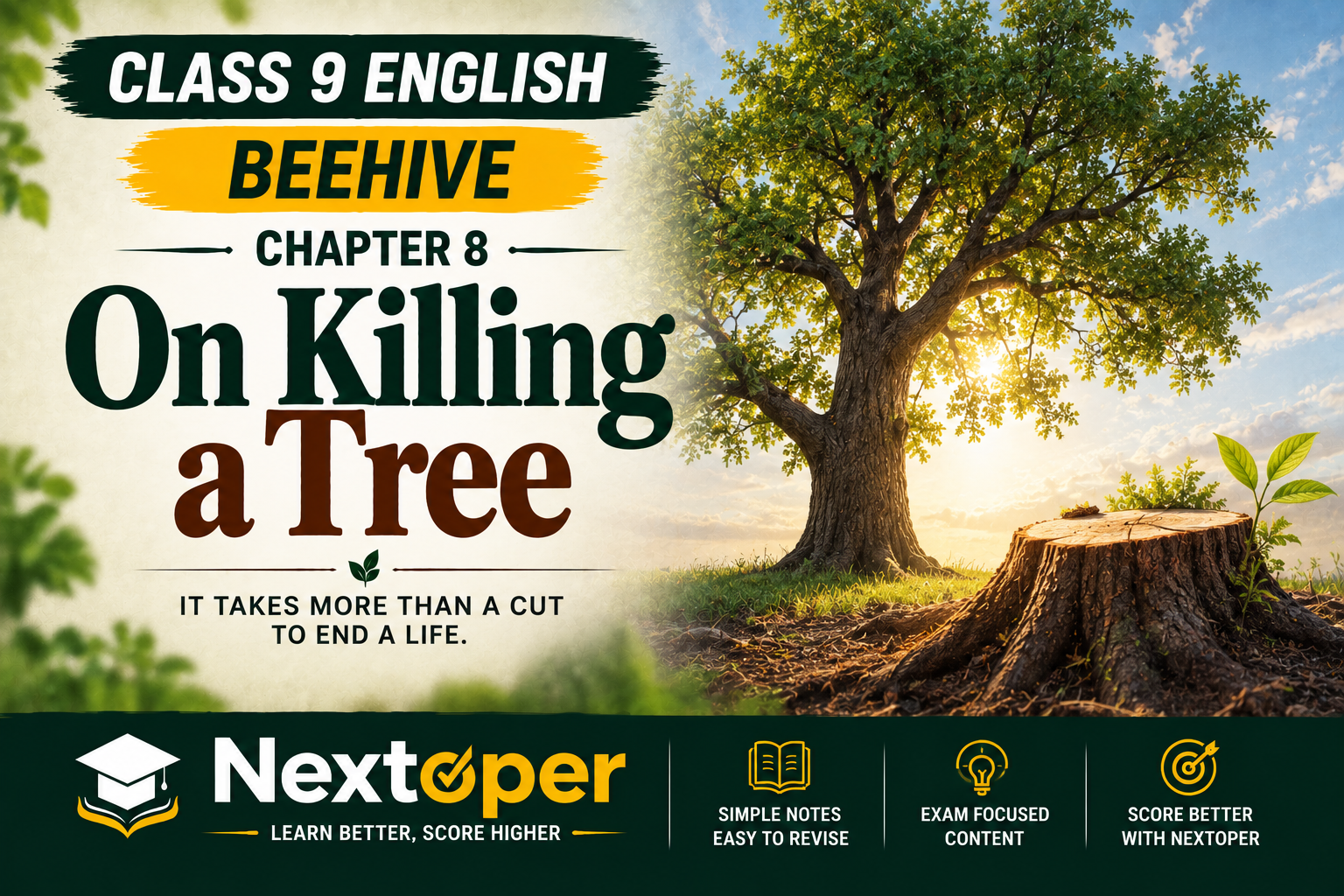 You are currently viewing CBSE Class 9 English Chapter 8 PDF Notes: On Killing a Tree Summary, Explanation, Word Meanings and PYQs | Nextoper Notes