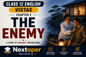 Class 12 The Enemy PDF Notes