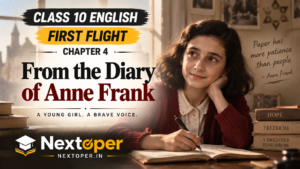 Class 10 English First Flight Chapter 4 PDF Notes