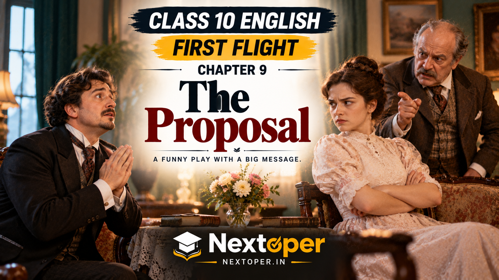 You are currently viewing CBSE Class 10 English Chapter 9 PDF Notes The Proposal: Summary, Characters, Themes and Questions | Nextoper Notes