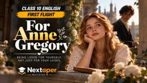 Class 10 English Chapter 8 For Anne Gregory Notes